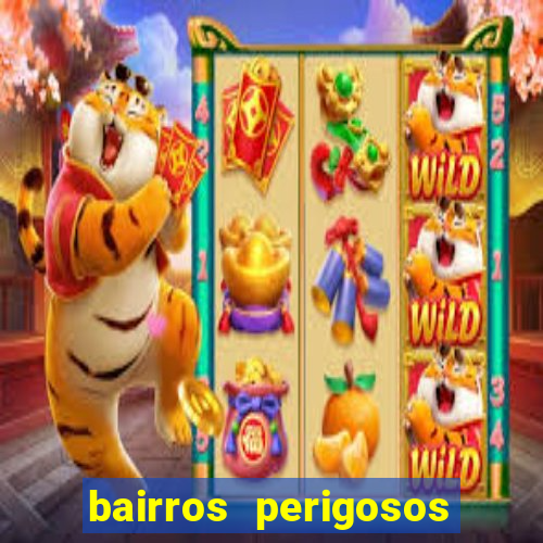 bairros perigosos porto alegre